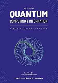 Quantum Computing and Information: A Scaffolding Approach (2e)