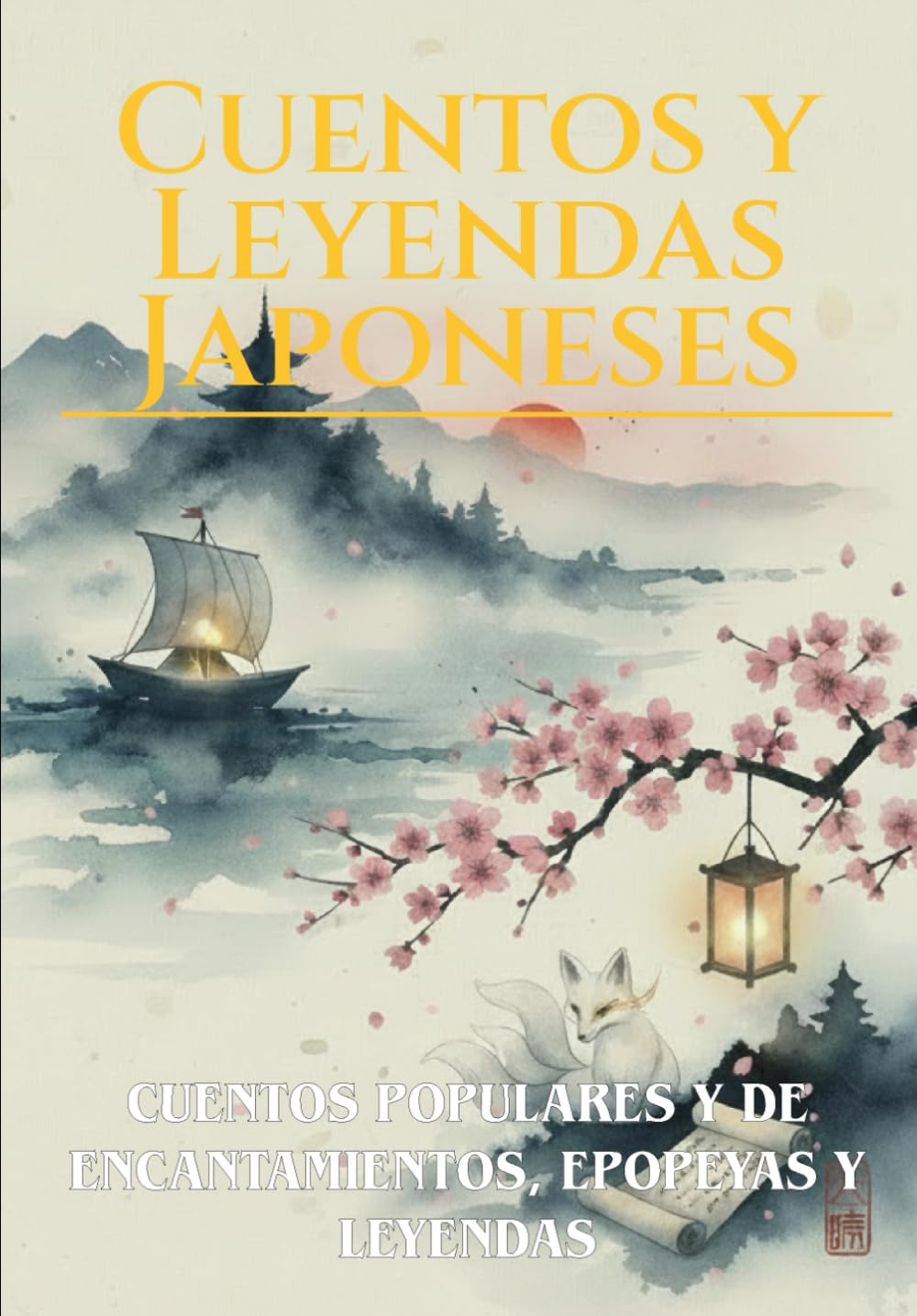 Cuentos y Leyendas Japoneses: Relatos de fantasía, tradición y magia del Japón antiguo