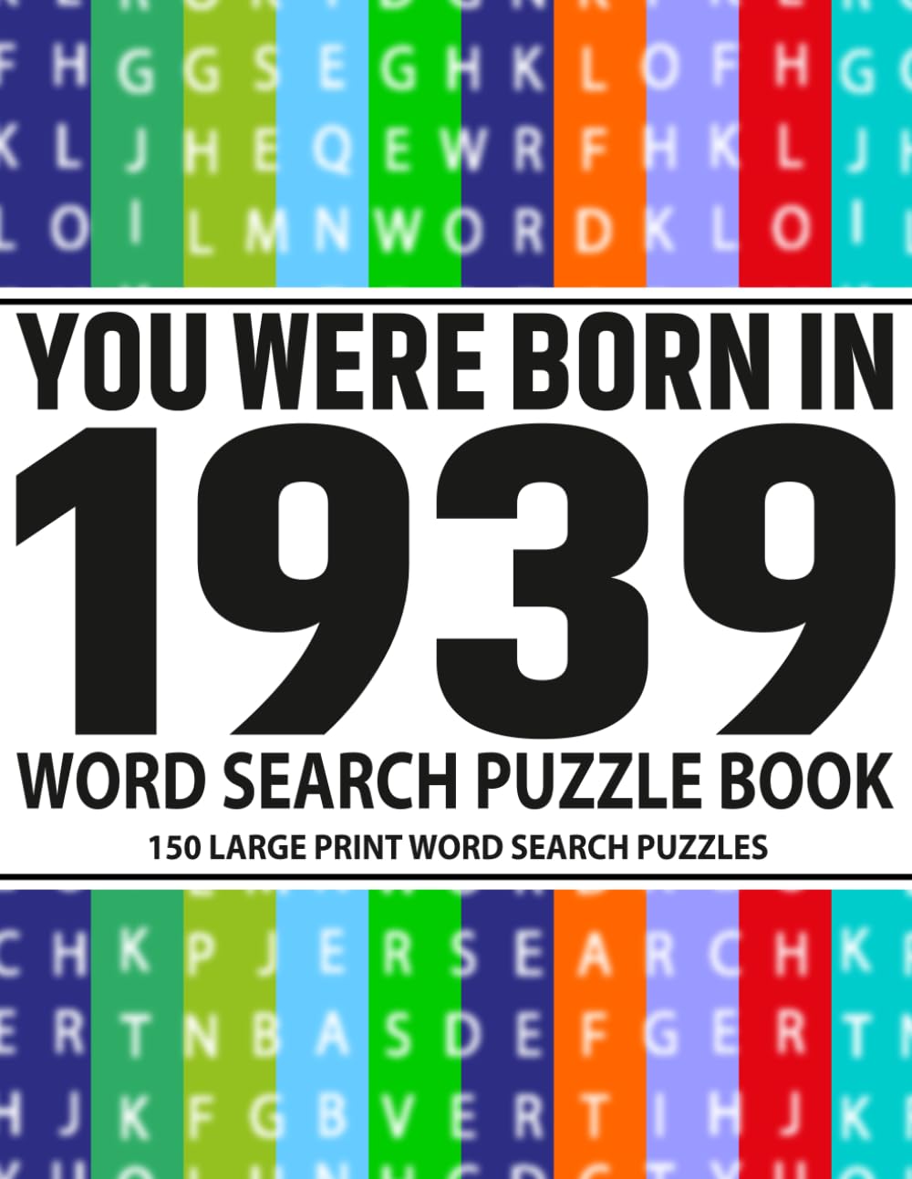 Born in 1939: Word Search Puzzle Book for Adults: Fun and Challenging Word Search Puzzles for Adults & Seniors – Boost Memory, Focus, and Mental Clarity with Large Print Brain Games
