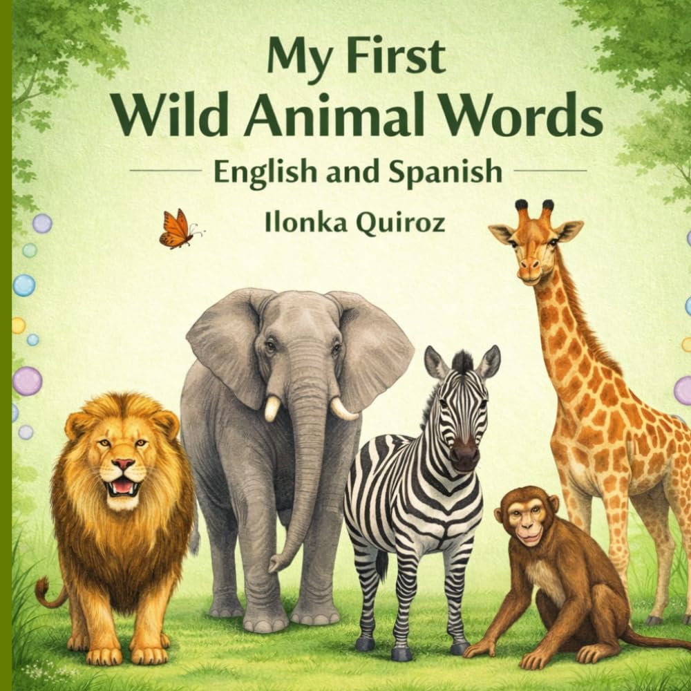 My First Wild Animal Words English and Spanish (My First Words in English and Spanish)
