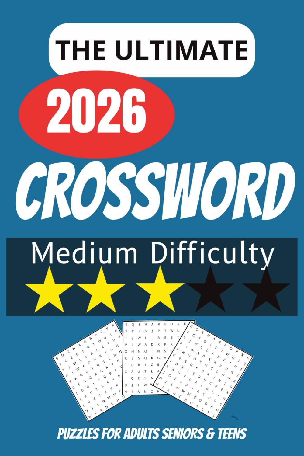 THE ULTIMATE CROSSWORD Word Search Puzzle Book: Word Search With Easy to Read Print Medium Difficulty Crossword, Word Search, With Challenging Words ... Road Trips, Holidays, and Free Time.