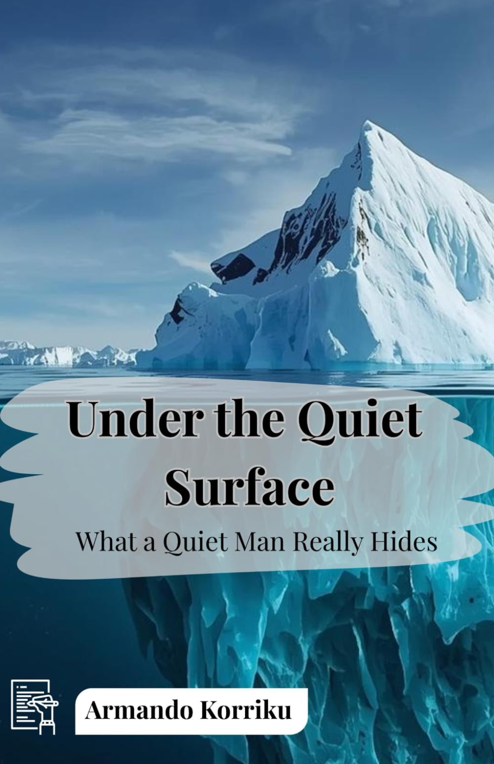 Under the Quiet Surface: Emotional Strength, Hidden Depth, and the Psychology of Silent Men