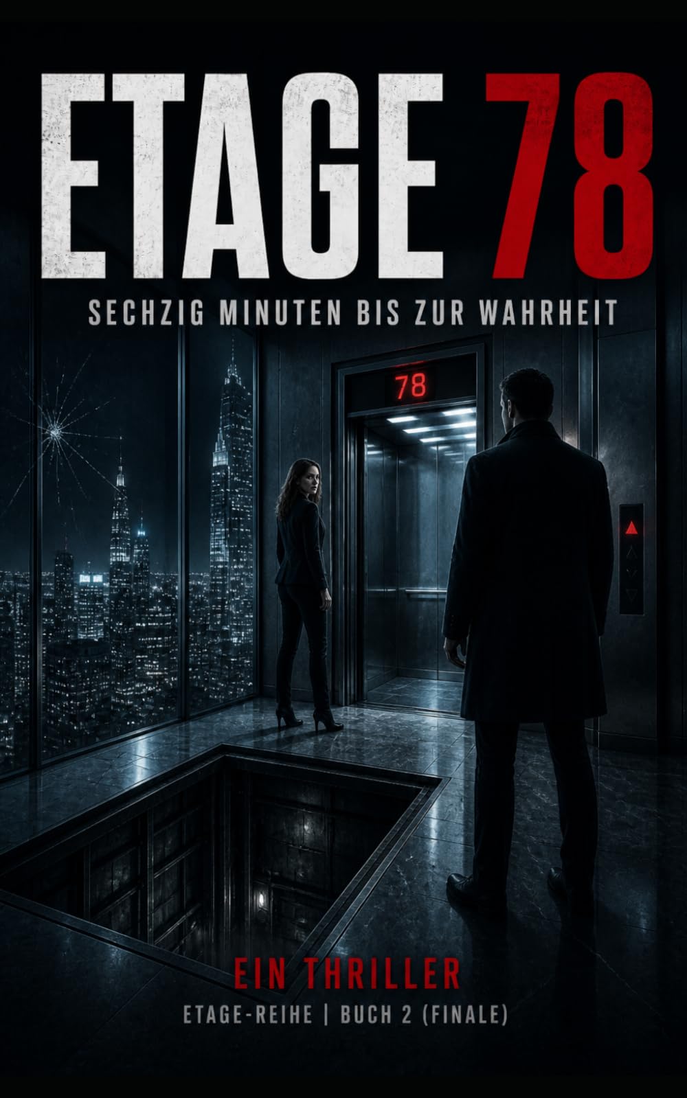 Etage 78: Sechzig Minuten bis zur Wahrheit (Etage-Reihe)
