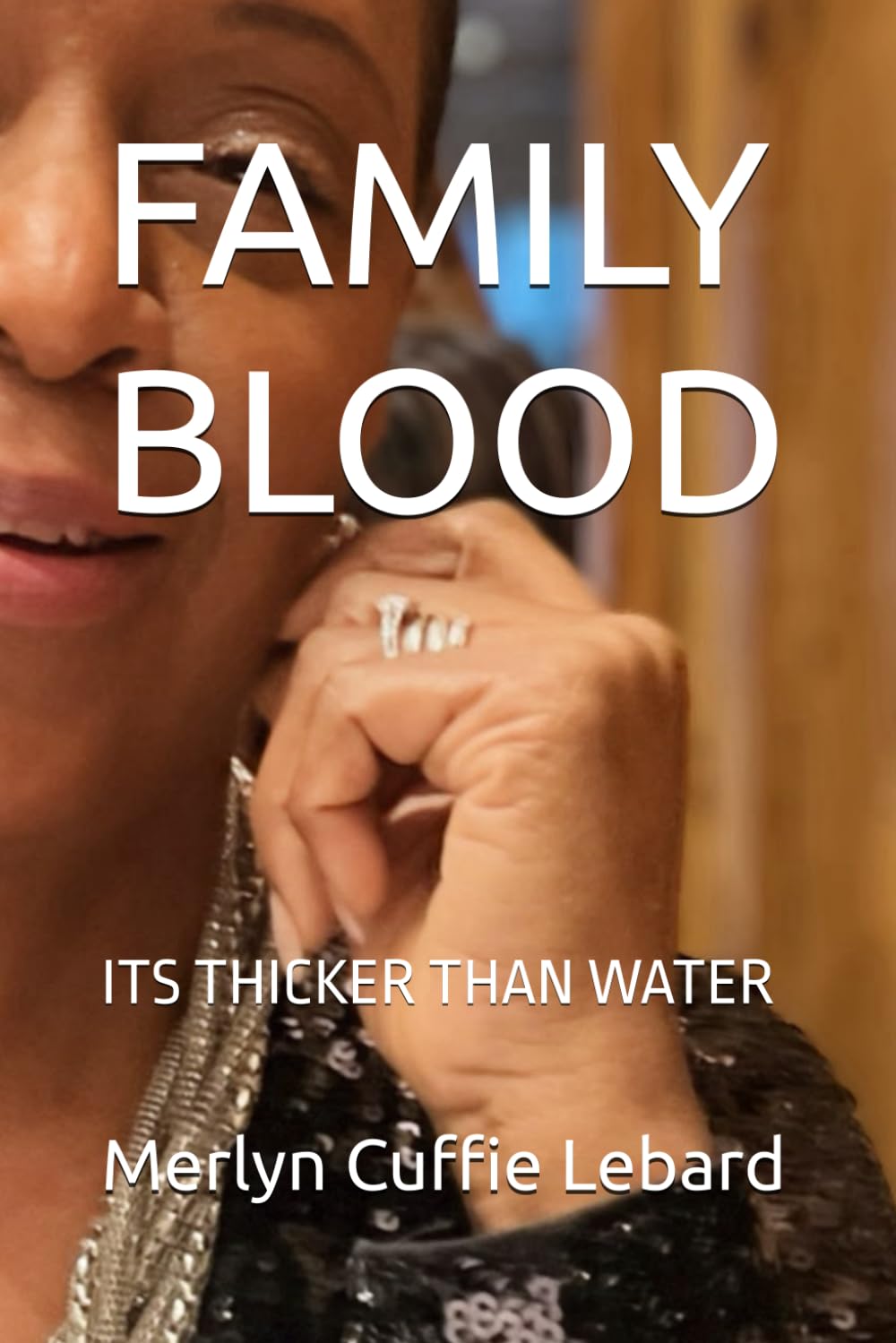 FAMILY BLOOD: ITS THICKER THAN WATER