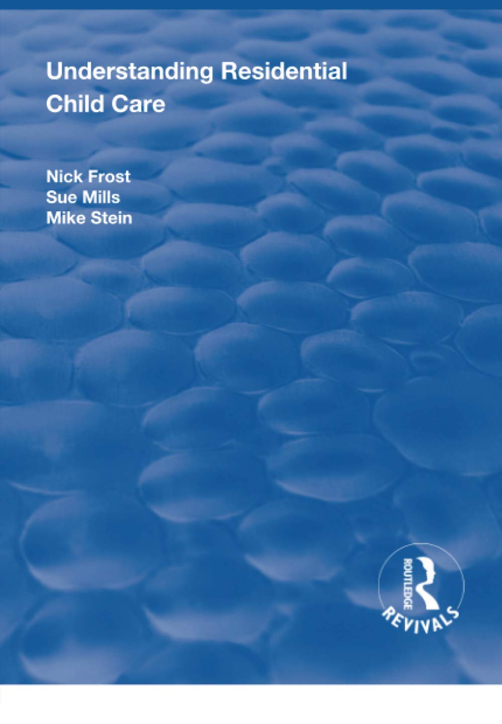 Understanding Residential Child Care (Routledge Revivals)