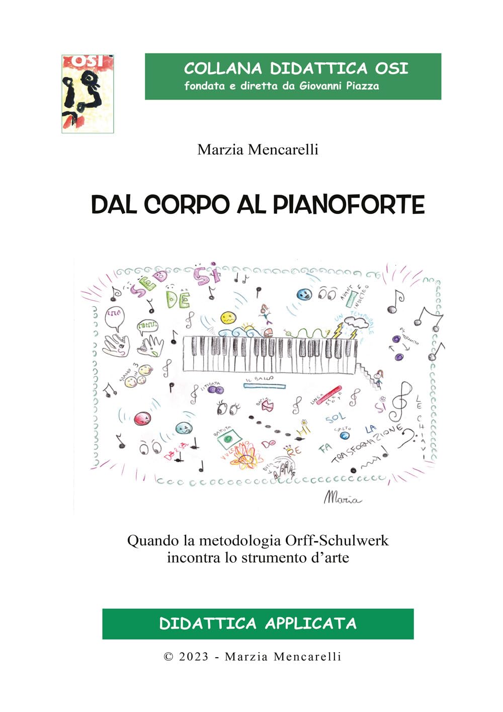 Dal Corpo Al Pianoforte. Quando La Metodologia Orff-Schulwerk Incontra Lo Strumento D'arte - 4