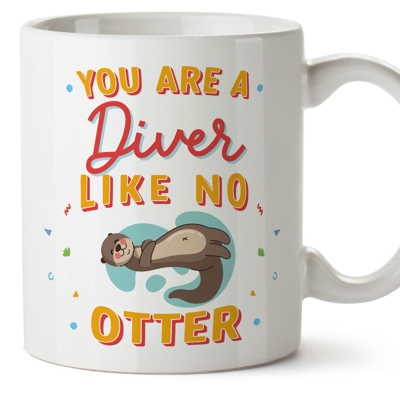 MUGFFINS Diver Mug - in English - You are Like No Otter - Funny Gift for Colleagues - Ceramic 11oz Mug