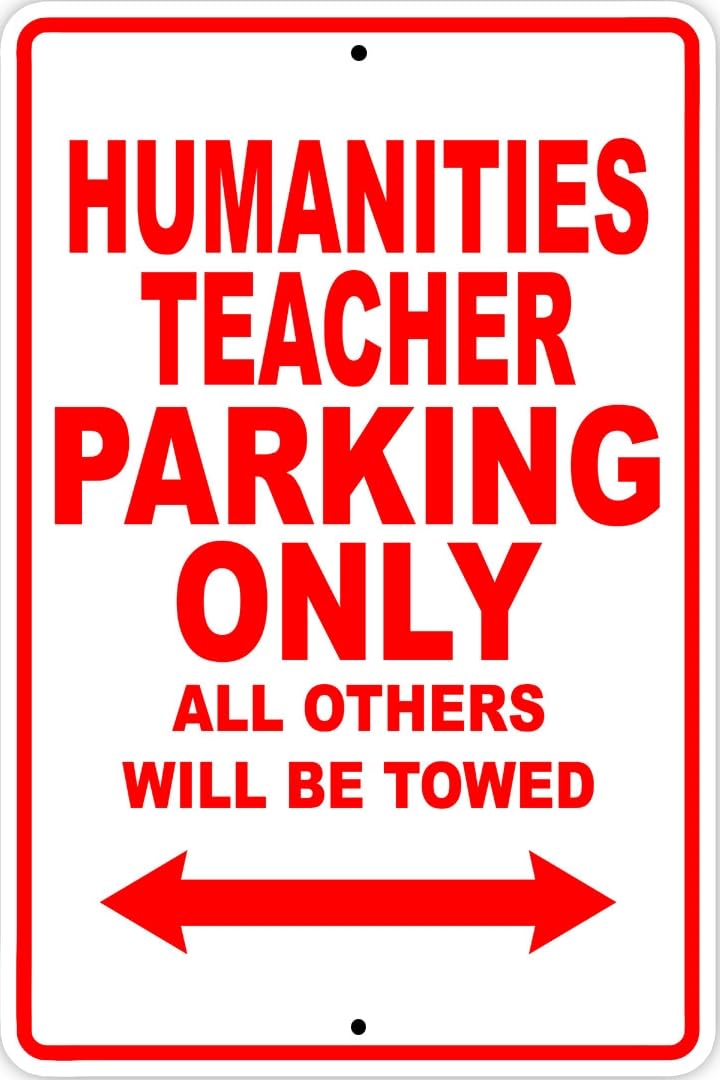 Humanities Teacher Parking Only Gift Decor Novelty Garage Metal Sign