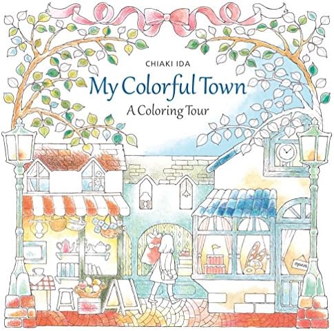 My Colorful Town: A Coloring Tour Paperback – 7 Feb. 2017