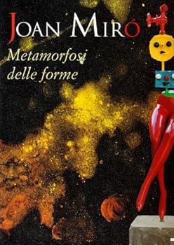 Paperback Joan Mirò. Metamorfosi delle forme [Italian] Book