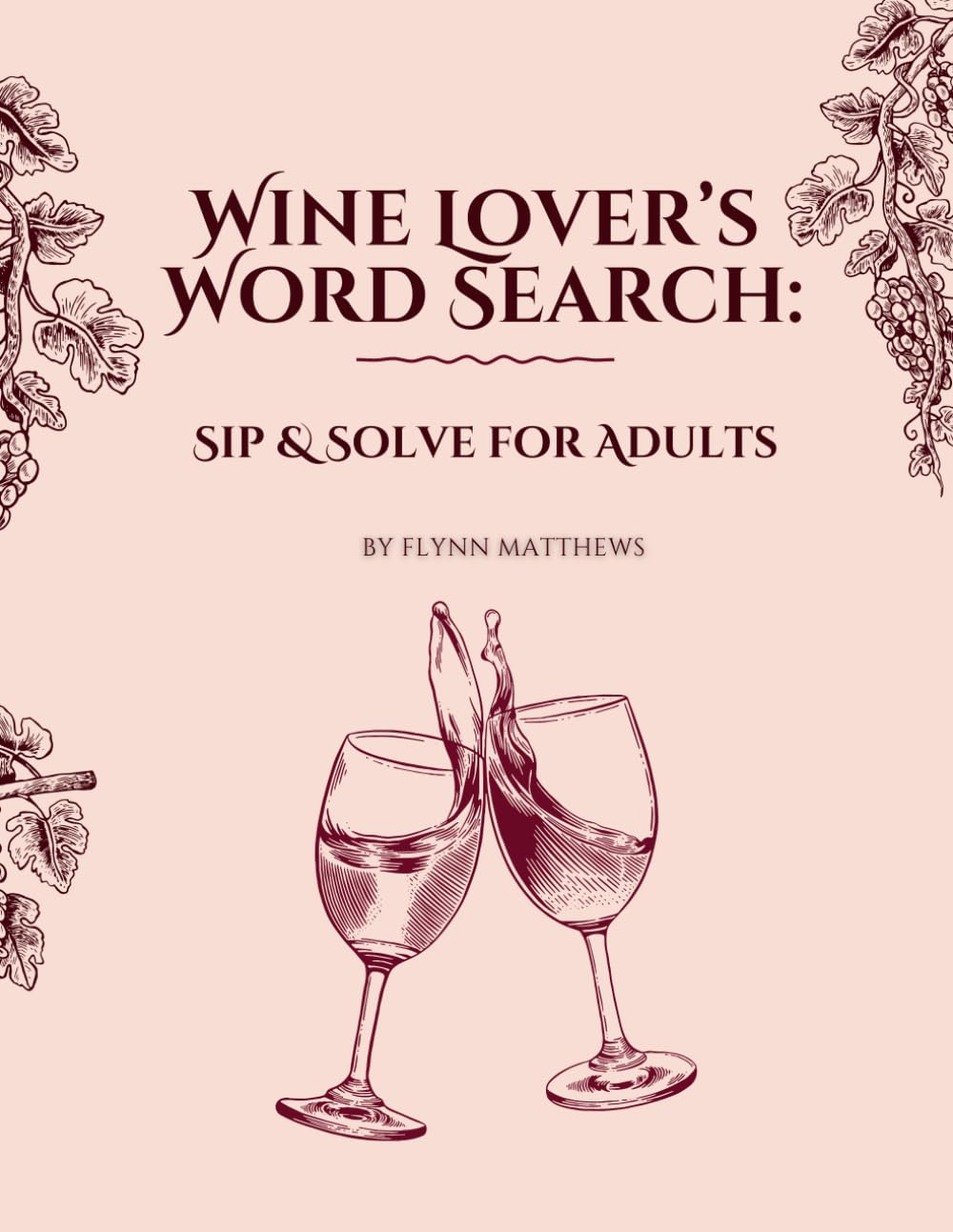 Wine Lovers Word Search: Sip and Solve For Adults
