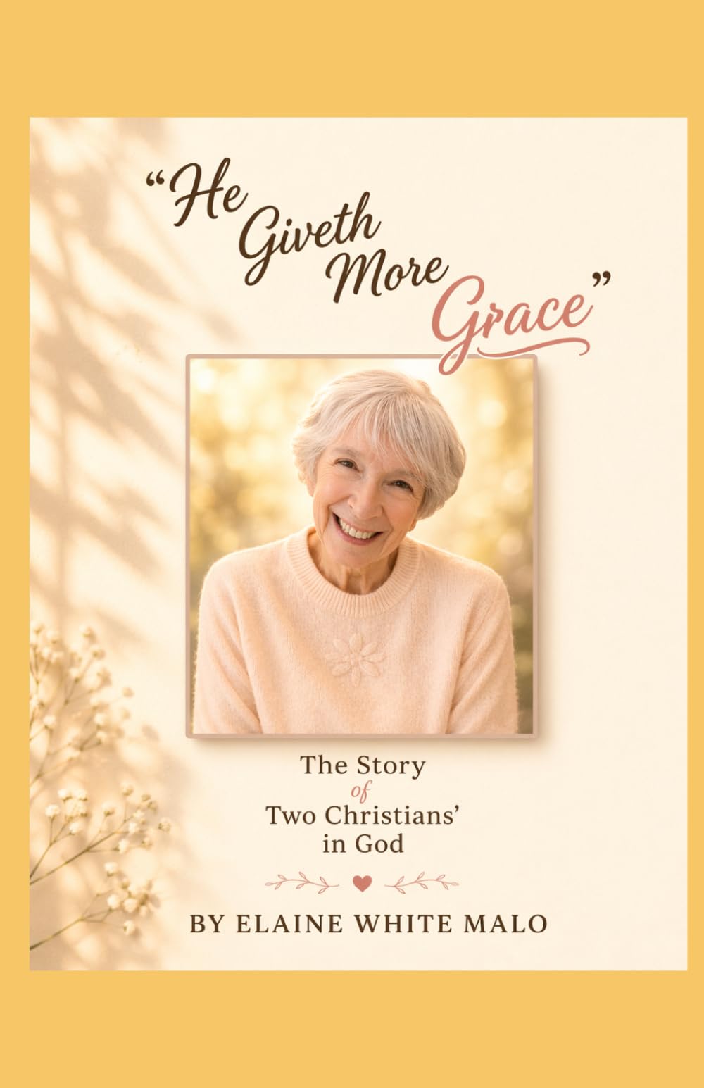 He Giveth More Grace: The Story of Two Christians' Trust in God
