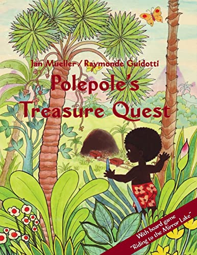 Polepole's Treasure Quest: A Tale of the Dawn / with board game: Riding to the Mirror Lake