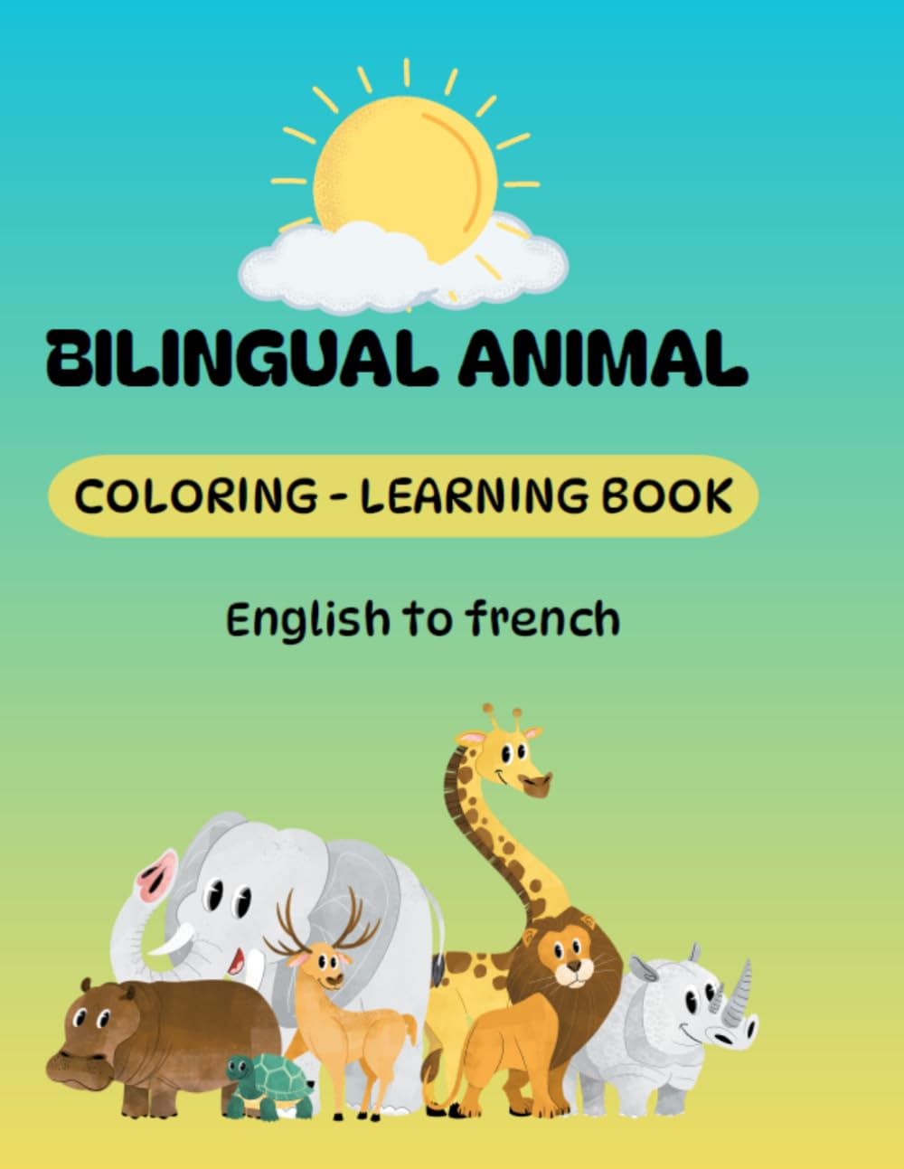 Cahier d'activités bilingue pour enfant: BIlingual Animal