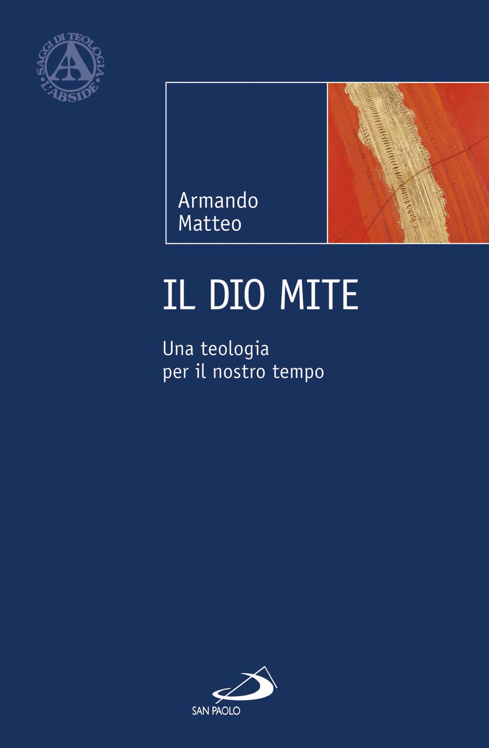 Il Dio Mite. Una Teologia Per Il Nostro Tempo - 4