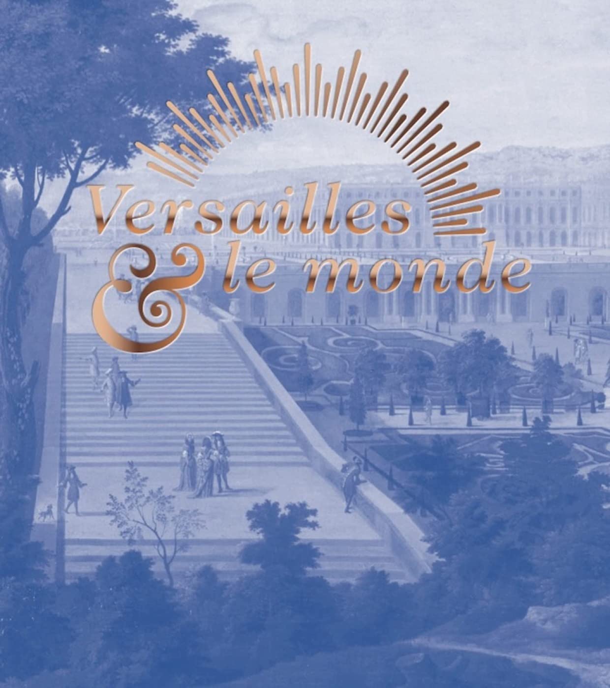 Versalles & the World comprendre histoire art globale