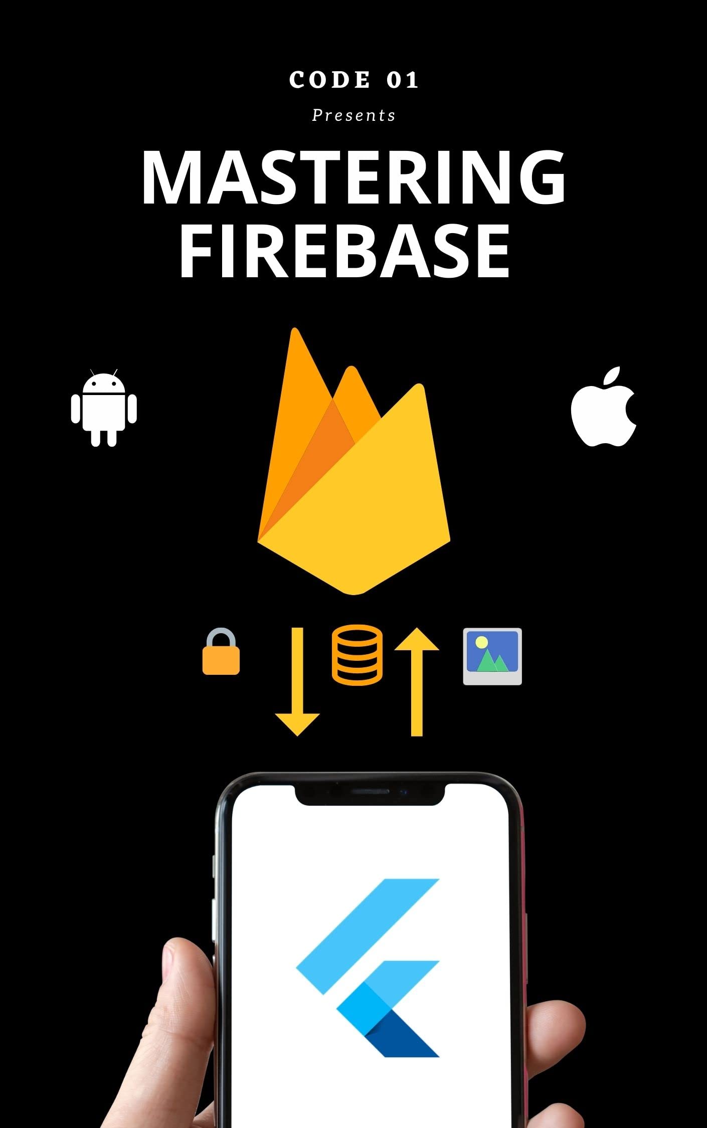 Firebase for Flutter Developers: Authentication, Database and Storage Mastery