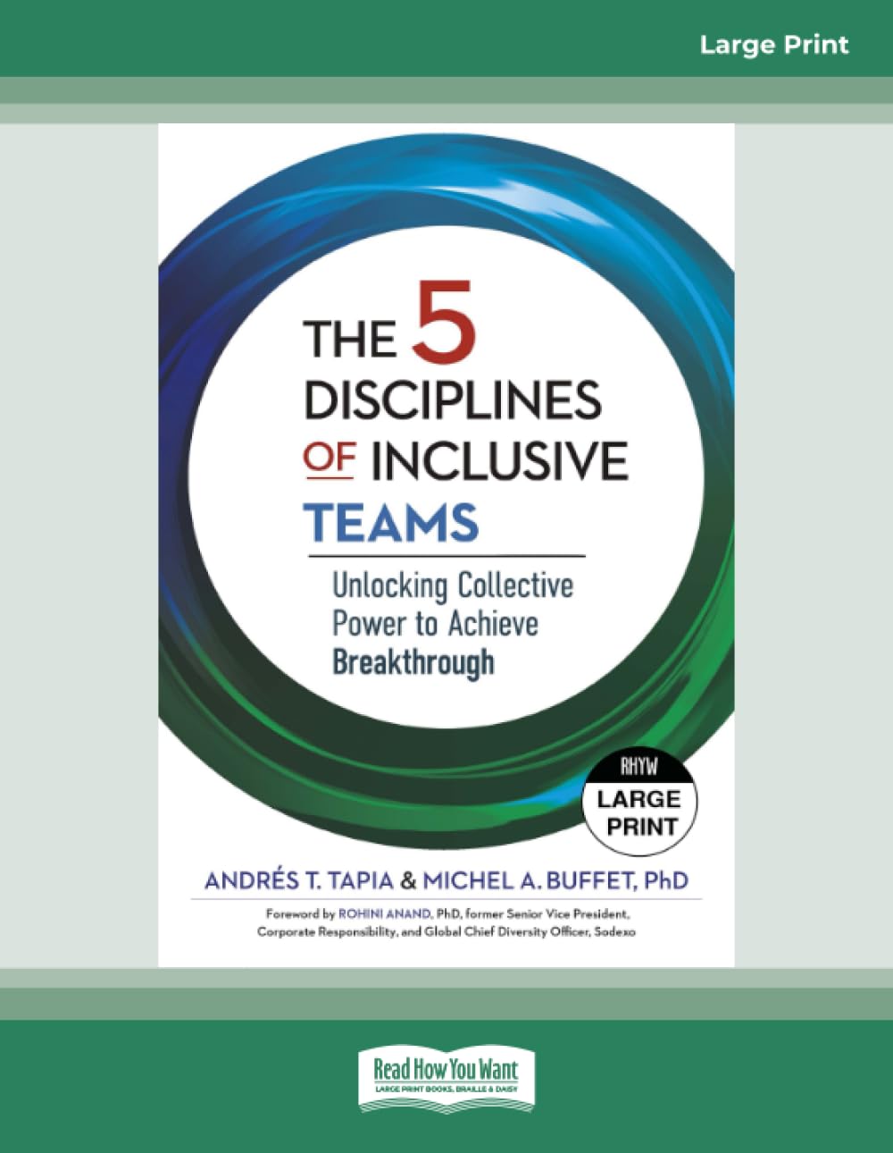 The 5 Disciplines of Inclusive Teams: Unlocking Collective Power to Achieve Breakthrough - Large Print