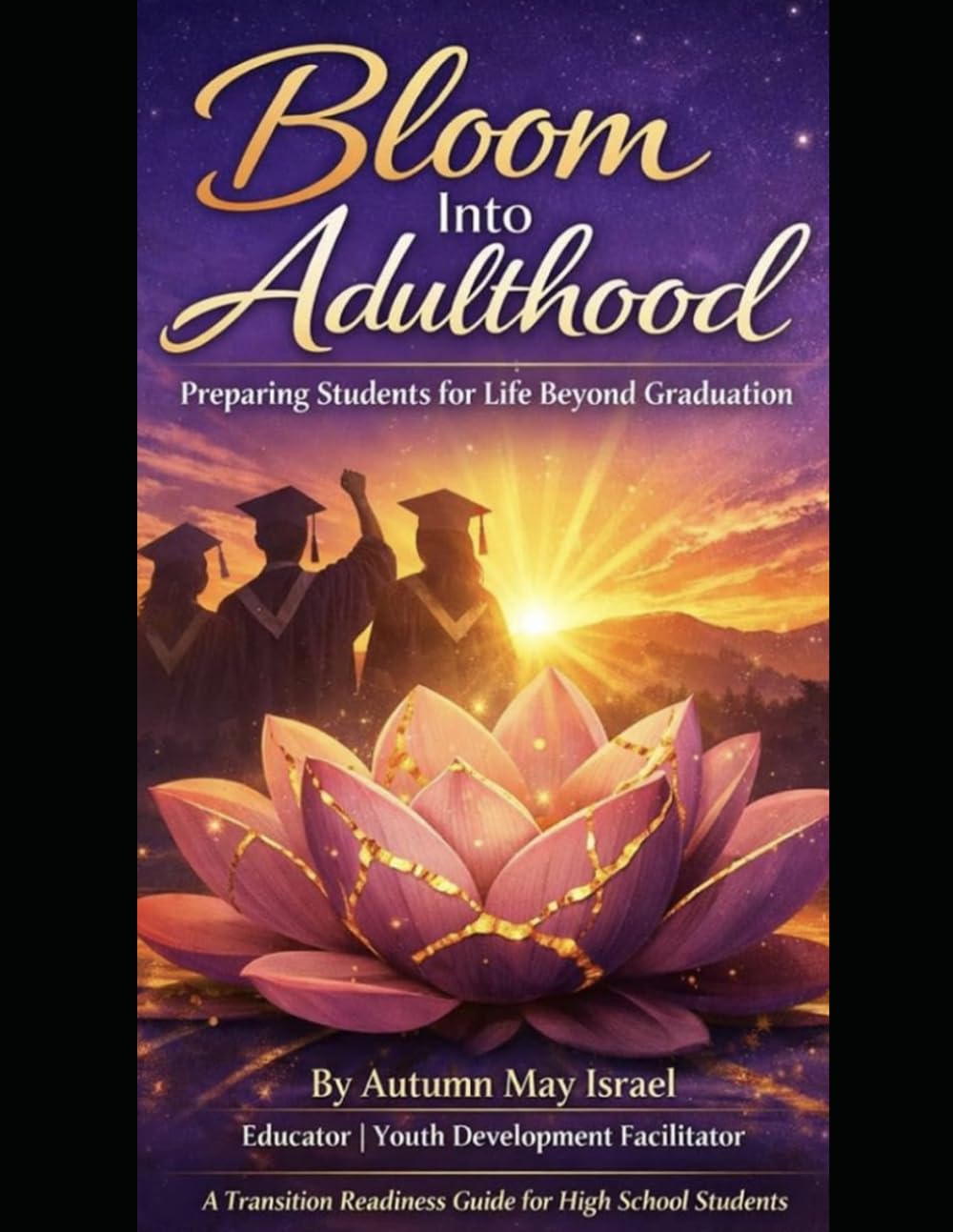 Bloom Into Adulthood: Preparing Students for Life Beyond Graduation