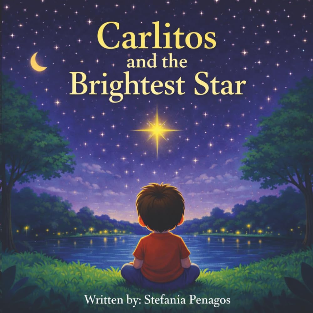 Carlitos and the Brightest Star: A heartfelt children’s story about love, loss, and remembering those we miss