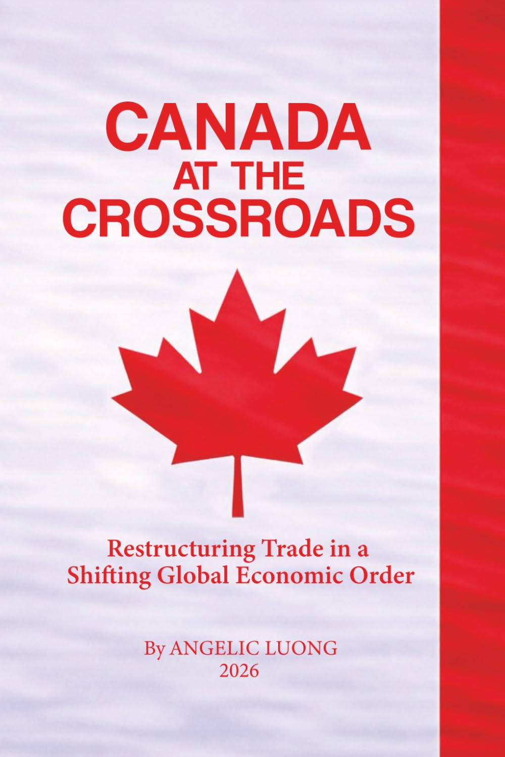 CANADA AT THE CROSSROADS: Restructuring Trade in a Shifting Global Economic Order (COGNITIVEISM)