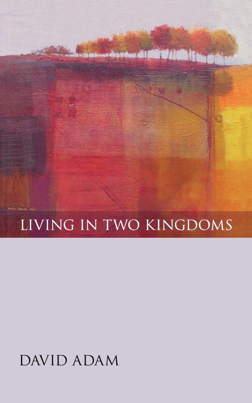 Living in Two Kingdoms by The Revd Canon Adam David PAPERBACK 9780281057757