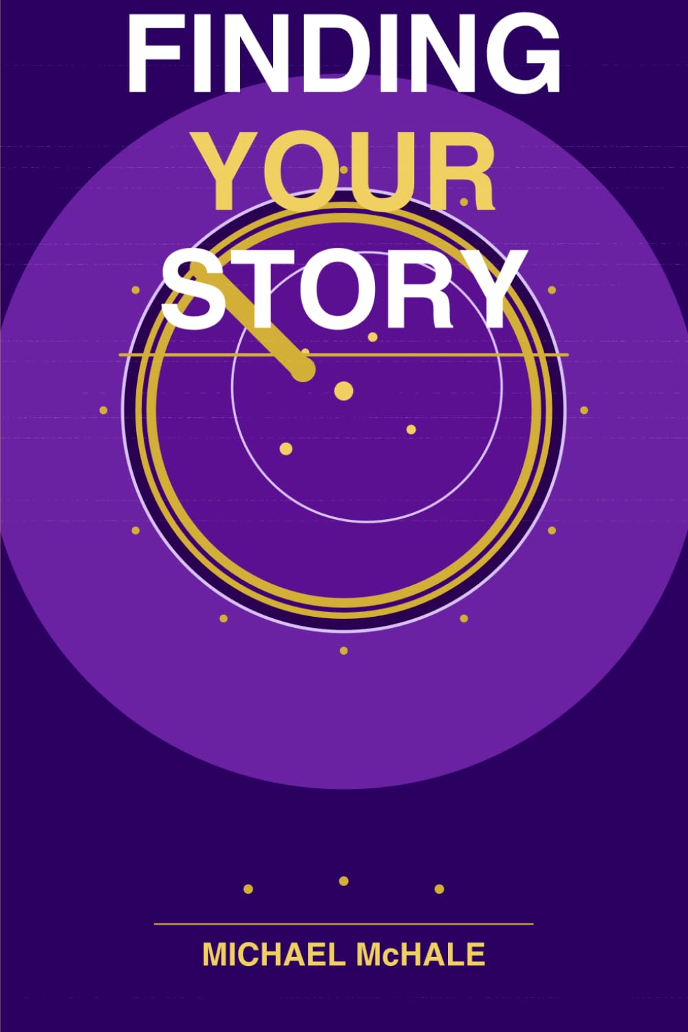 FINDING YOUR STORY: A Self-Guided Workbook
