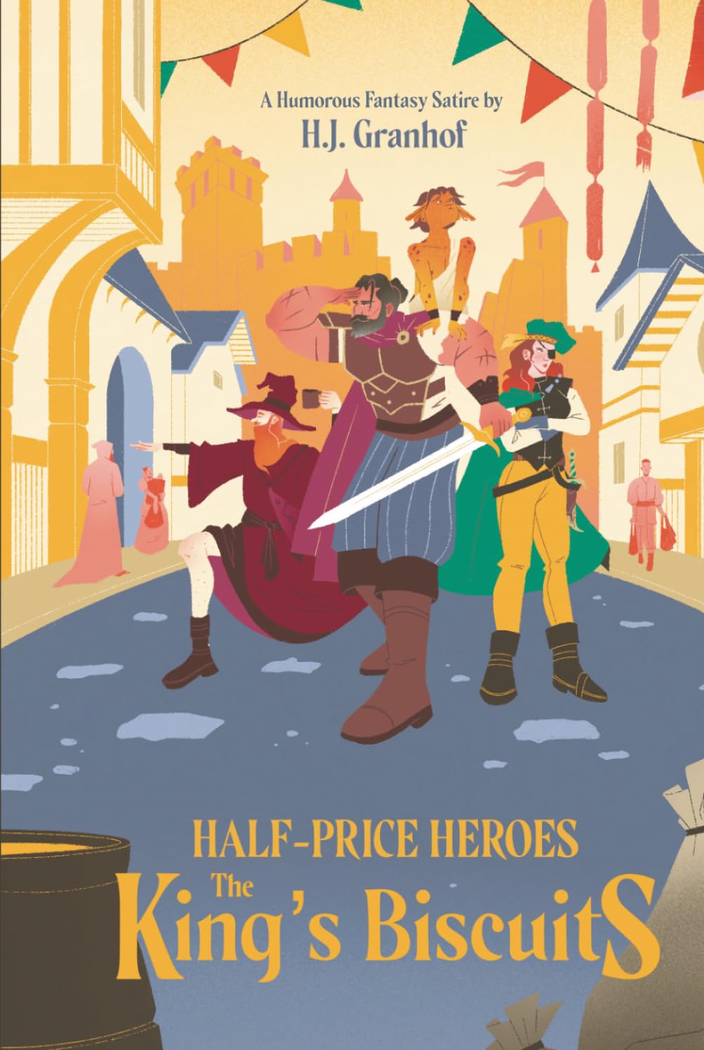 Half-Price Heroes: The King's Biscuits: A Humorous Fantasy Adventure