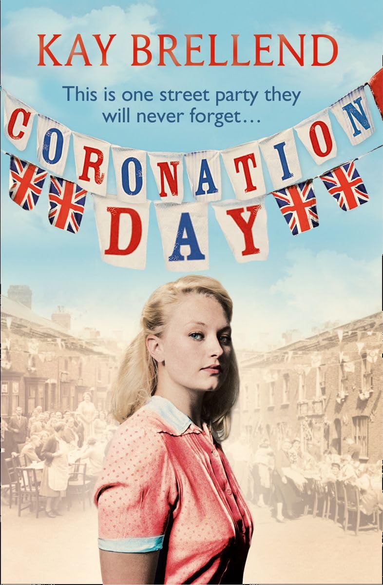 Coronation Day: A Gritty Historical Family Saga of Secrets and Survival in North London