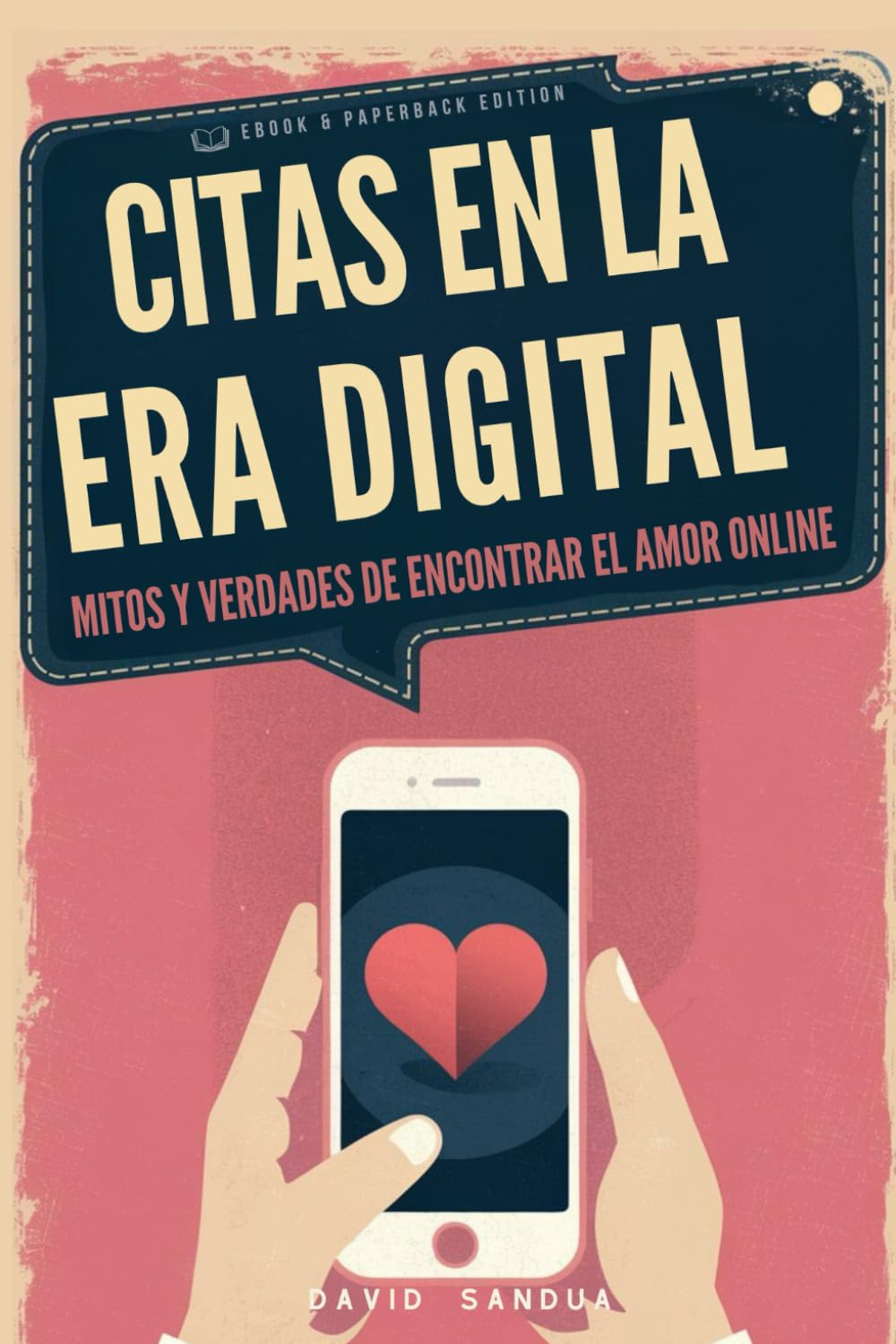 CITAS EN LA ERA DIGITAL: MITOS Y VERDADES DE ENCONTRAR EL AMOR ONLINE