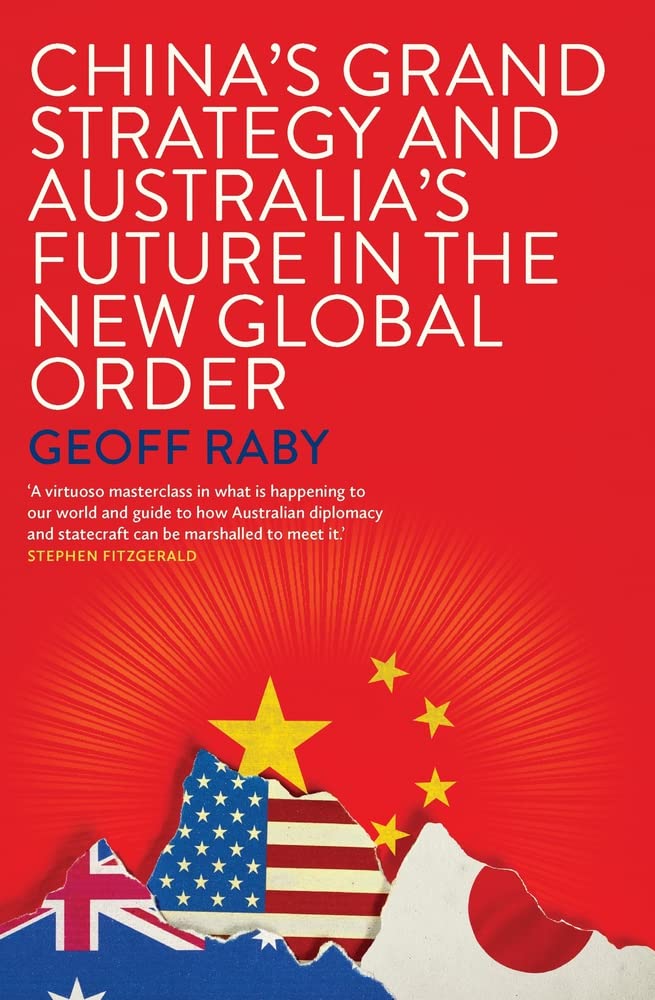 China's Grand Strategy and Australia's Future in the New Global