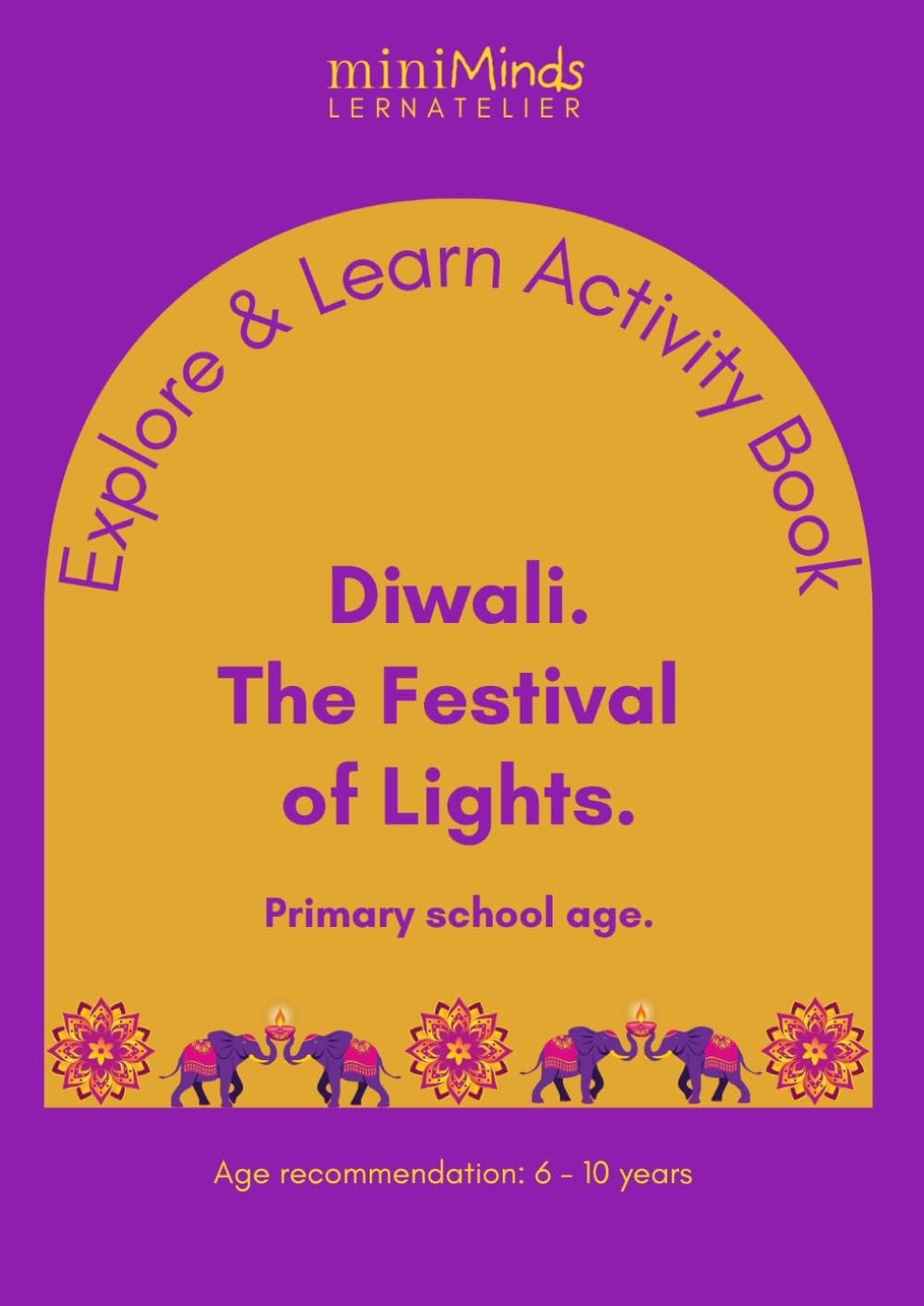 Explore & Learn Activity Book: Diwali. The Festival of Lights. Primary school age
