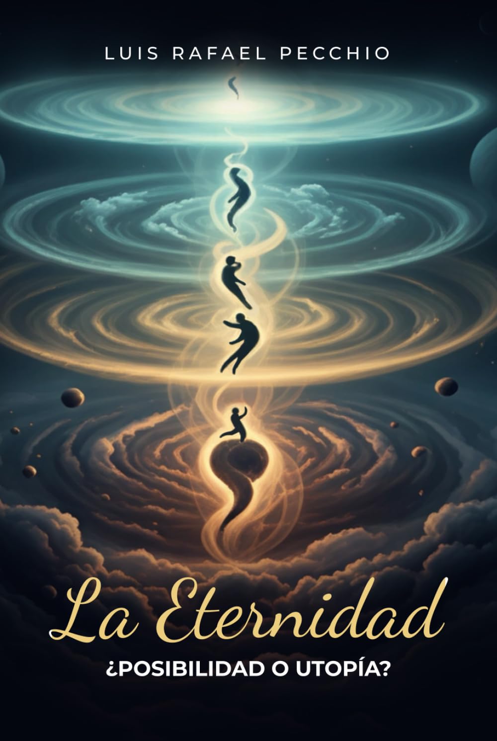 La Eternidad: ¿Posibilidad o Utopía? (Trilogía de la Inmortalidad)