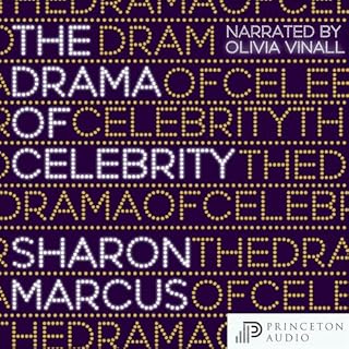 The Drama of Celebrity Audiobook By Sharon Marcus cover art