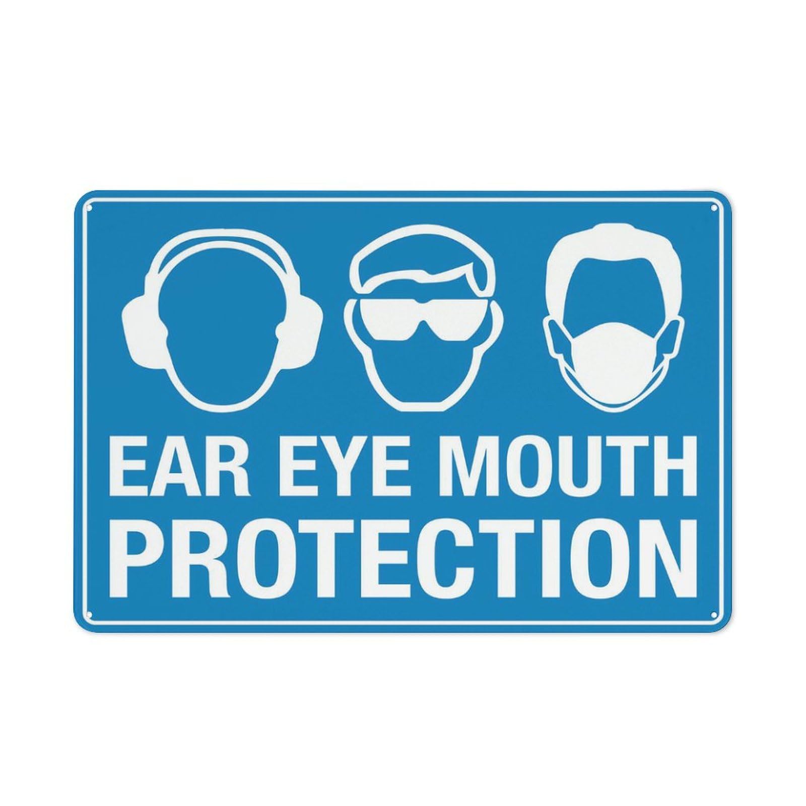 Ear, Eye & Mouth Protection Outdoor Sign - Aluminum 12"x8", Fit for Business & Workplace