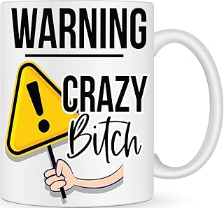 Warning Crazy B*tch Coffee Cup - Rude Gifts - Personalised Coffee Mug Funny Gifts for Women - Gay Best Friend Gift - Joke Gifts Funny Mugs for Work Colleagues - Birthday Gifts for Her Bestie Sister Ex