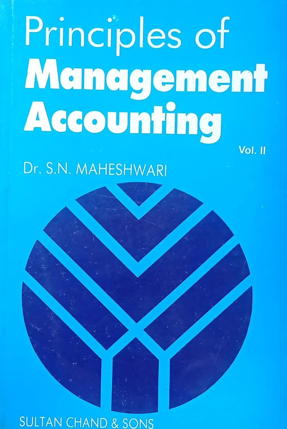 Buy Principles of Management Accounting Volume II By SN Maheshwari