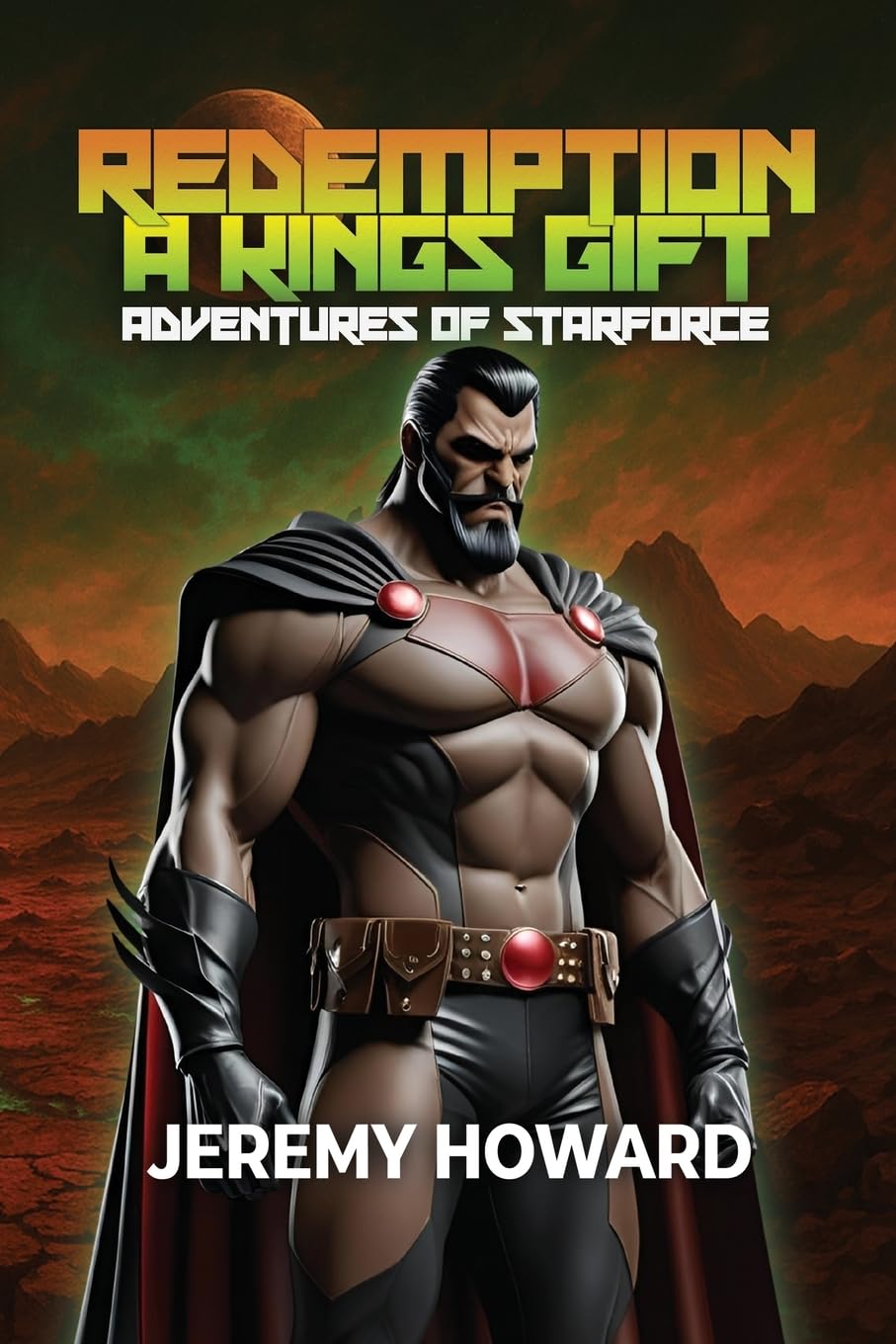 Redemption A Kings Gift: Adventures of Starforce: 3 (Lost Heir to the Throne of Mist)