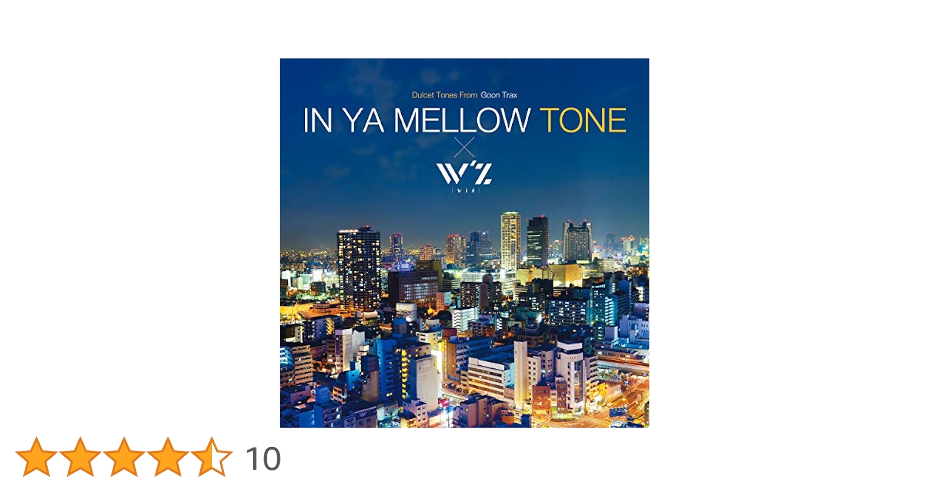 Amazon.co.jp: IN YA MELLOW TONE × W'z: ミュージック