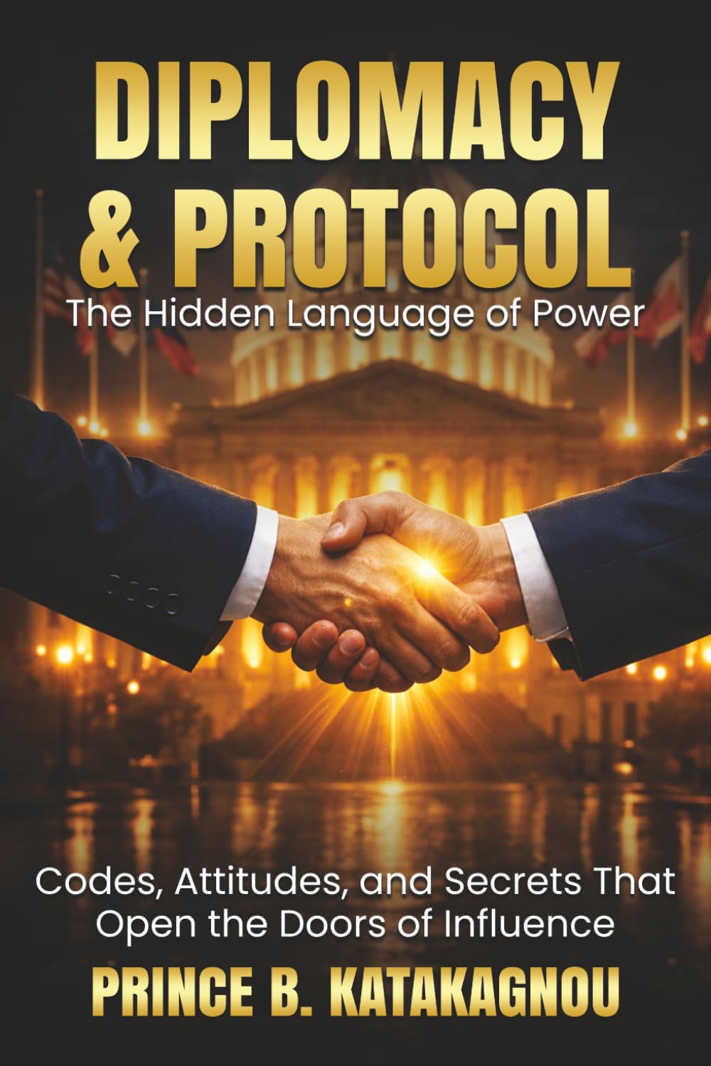 Diplomacy and Protocol: The Hidden Language of Power