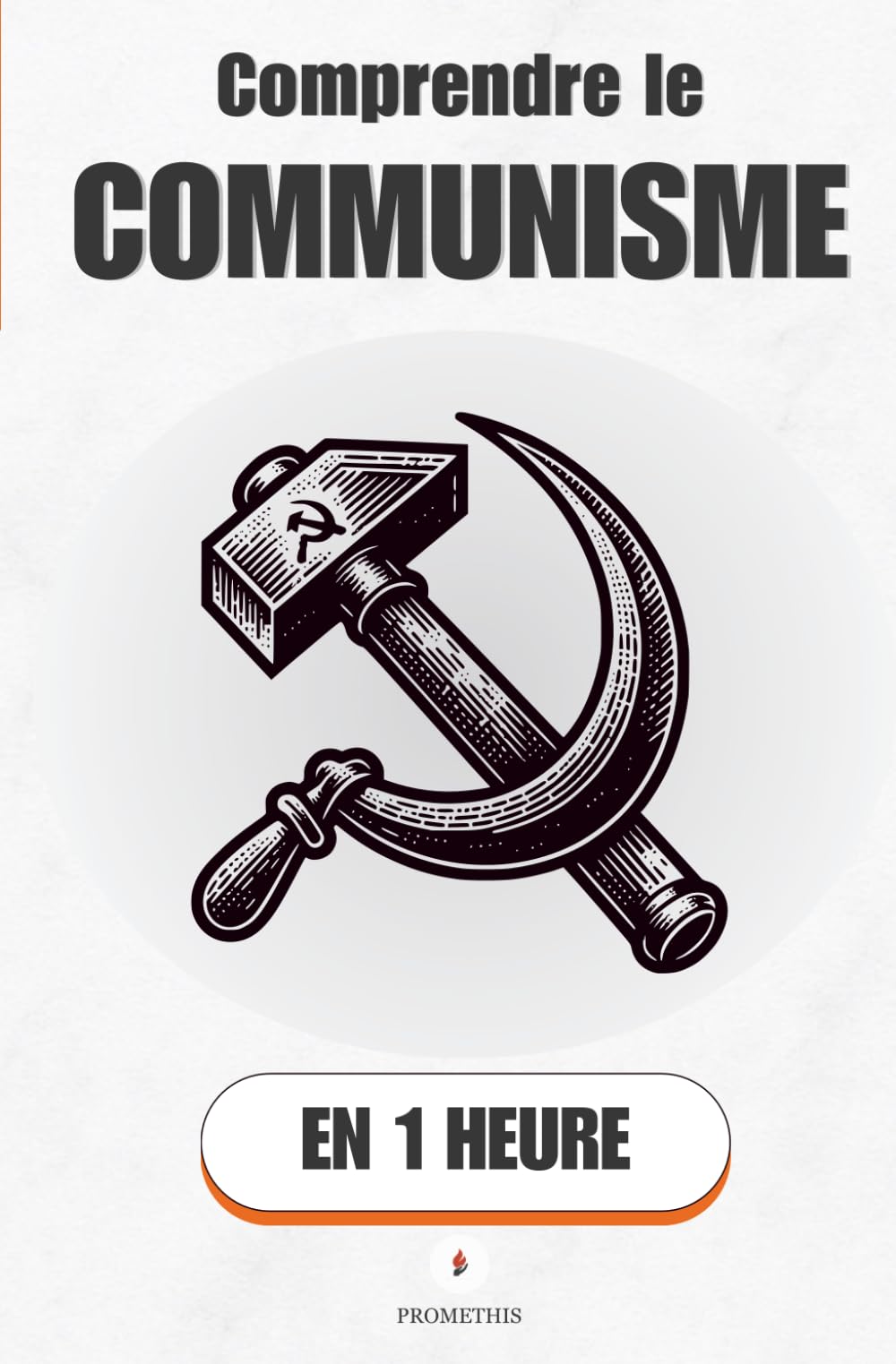 Comprendre le communisme, en 1 heure: De Marx aux révolutions : ce que le communisme voulait vraiment changer (Promethis - Économie & société)