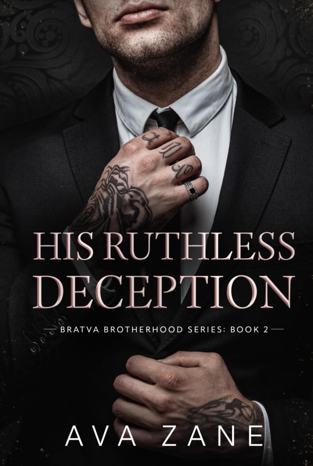 His Ruthless Deception: A Grumpy Sunshine Mafia Romance (Bratva Brotherhood)