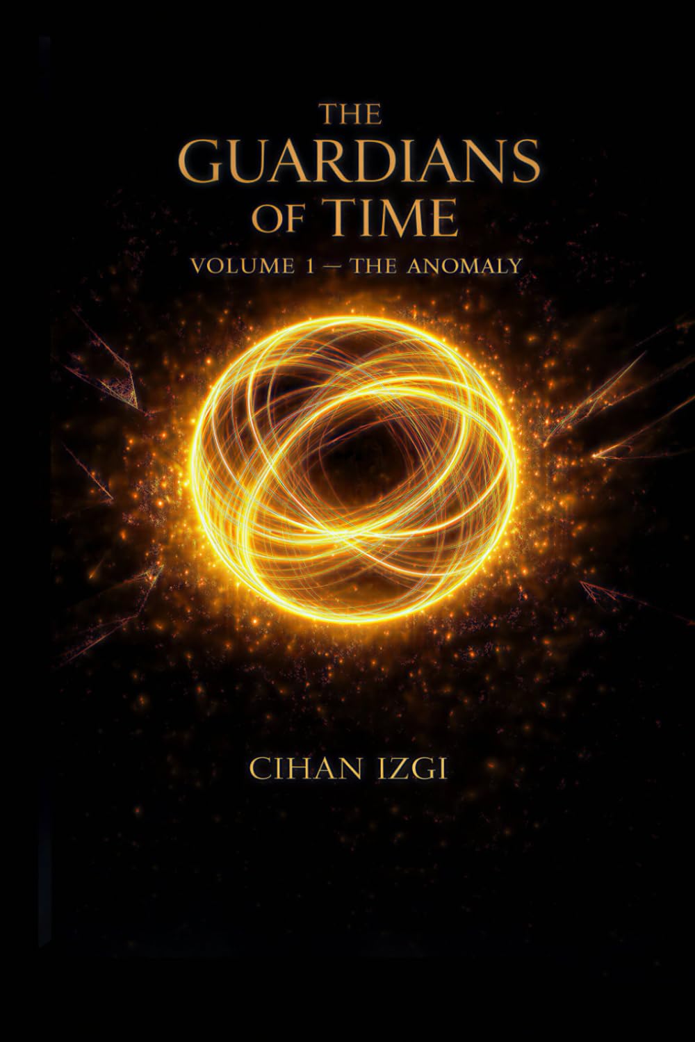 THE GUARDIANS OF TIME: Volume 1 — The Anomaly