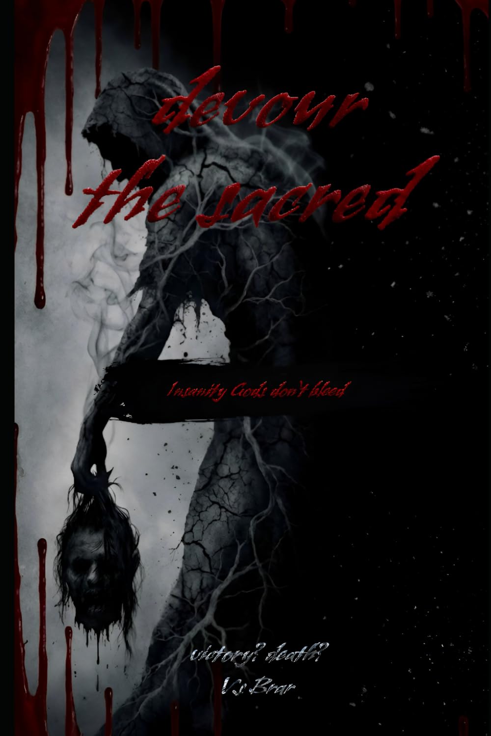 Devour the sacred: A Dark Fantasy Series Where Victory Ages You Closer to Death