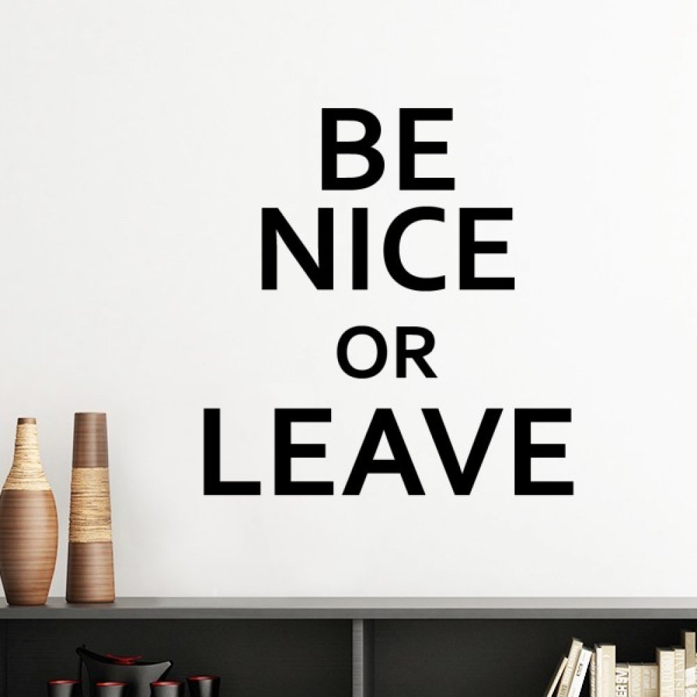 Autocollant mural be Nice or Leave pour déco de chambre moderne