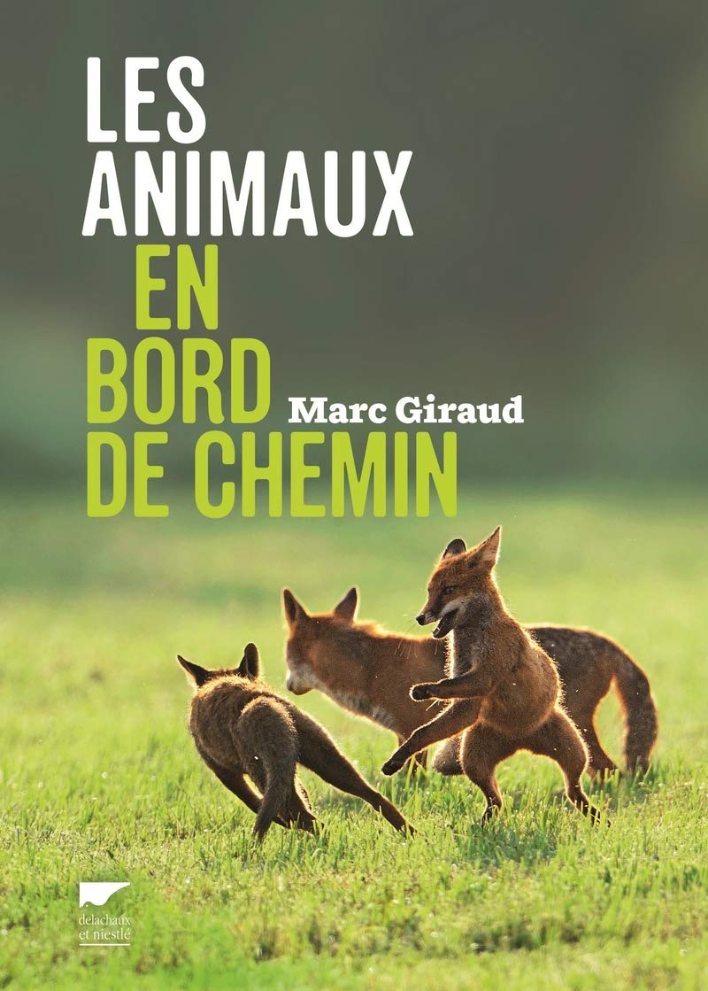 Les Animaux en bord de chemin: Les animaux nous parlent, sachons les écouter