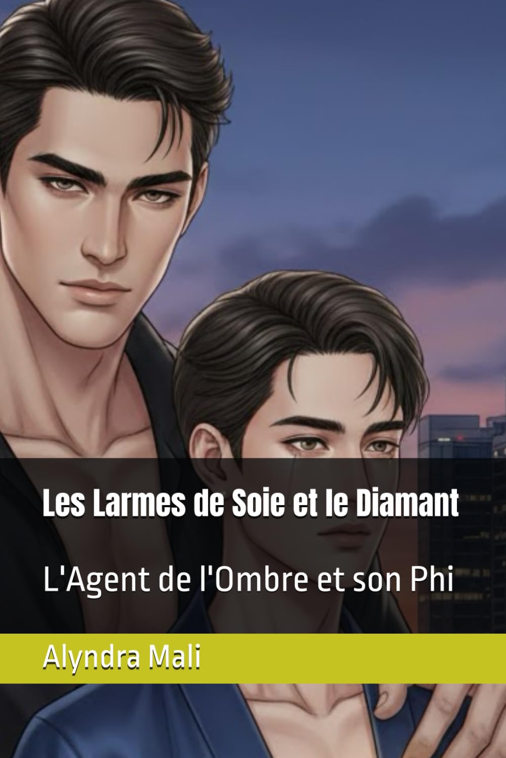 Les Larmes de Soie et le Diamant: L'Agent de l'Ombre et son Phi
