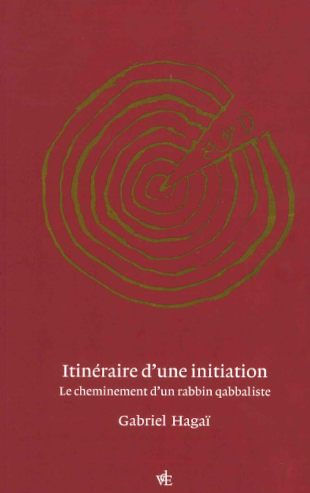 Itinéraire d'une initiation: Le cheminement d'un rabbin qabbaliste