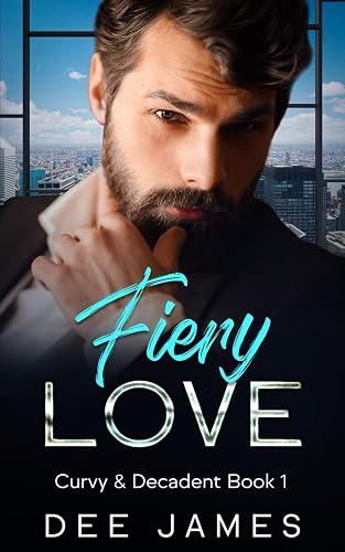 Fiery Love: 1 (Curvy &amp; Decadent)