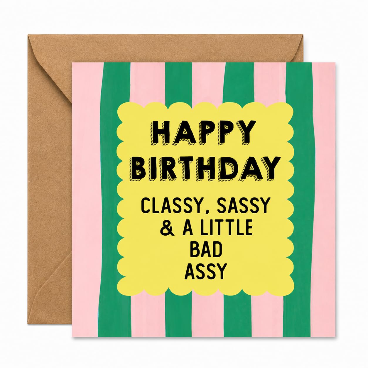 Funny Birthday card for friend | Classy Sassy & Bad Assy Card